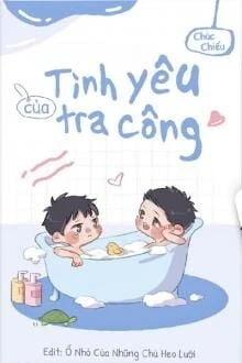 [Truyện Chữ] - Tình Yêu Của Tra Công