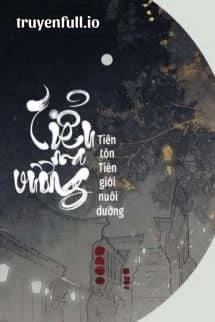 [Truyện Chữ] - Tiểu Ma Vương Tiên Tôn Tiên Giới Nuôi