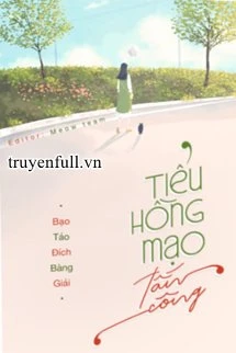 [Truyện Chữ] - Tiểu Hồng Mạo Tấn Công