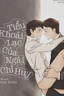[Truyện Chữ] - Tiểu Khoái Lạc Của Ngài Chỉ Huy
