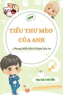 [Truyện Chữ] - Tiểu Thư Mèo Của Anh