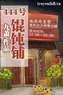 [Truyện Chữ] - Tiệm hoành thánh số 444