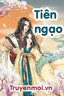 [Truyện Chữ] - Tiên Ngạo