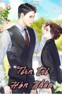 [Truyện Chữ] - Tiến Tới Hôn Nhân