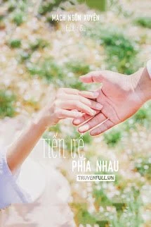 [Truyện Chữ] - Tiến Về Phía Nhau