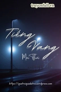 [Truyện Chữ] - Tiếng Vang