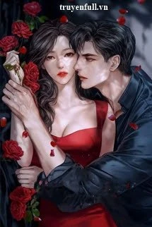 [Truyện Chữ] - Tổng Giám Đốc Tà Ác Yêu Thương Vợ