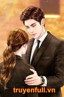 [Truyện Chữ] - Tổng Tài Sủng Vợ Điên Cuồng