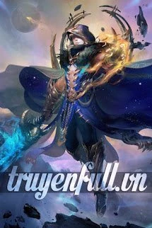 [Truyện Chữ] - Toàn Chức Pháp Sư Chi Mạc Thiên