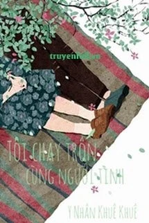 [Truyện Chữ] - Tôi Chạy Trốn Cùng Người Tình