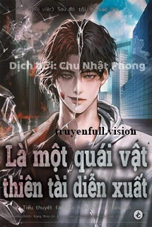 [Truyện Chữ] - Tôi Bị Hiểu Lầm Là Diễn Viên Thiên Tài Quái Vật