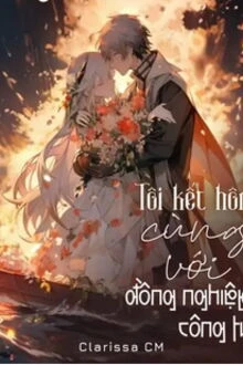 [Truyện Chữ] - Tôi Kết Hôn Cùng Với Đồng Nghiệp Công Ty