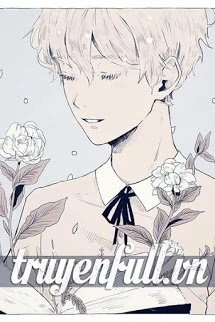 [Truyện Chữ] - Tôi Là Một Bình Hoa Trong Thế Giới Vô Hạn