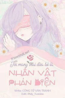 [Truyện Chữ] - Tôi Mang Thai Đứa Bé Là Nhân Vật Phản Diện