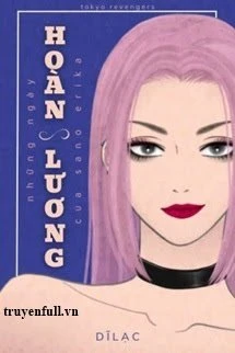 [Truyện Chữ] - [Tokyo Revengers] Những Ngày Hoàn Lương Của Sano Erika