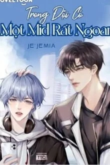 [Truyện Chữ] - Trong Đội Có Một Mid Rất Ngoan