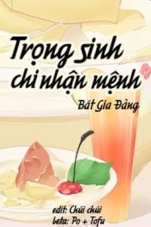 [Truyện Chữ] - Trọng Sinh Chi Nhận Mệnh