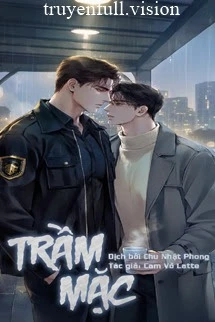 [Truyện Chữ] - Trầm Mặc - Cam Vỏ Latte