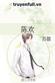 [Truyện Chữ] - Trần Hoan