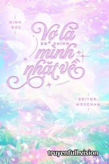 Vợ Là Do Chính Mình Nhặt Về