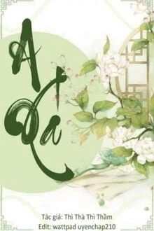 [Truyện Chữ] - A Xá