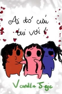 [Truyện Chữ] - Ai Đó Cứu Tui Với