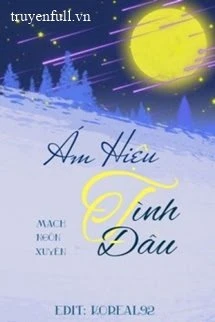 [Truyện Chữ] - Ám Hiệu Tình Đầu