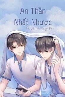 [Truyện Chữ] - An Thần Nhất Nhược