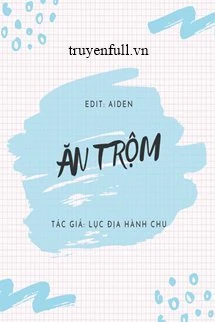 [Truyện Chữ] - Ăn Trộm
