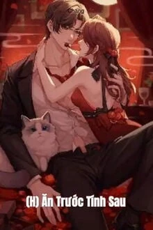 [Truyện Chữ] - Ăn Trước Tính Sau