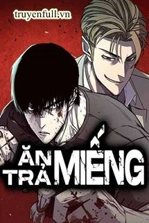 [Truyện Chữ] - Ăn Miếng Trả Miếng