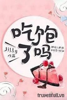 [Truyện Chữ] - Ăn No Sao