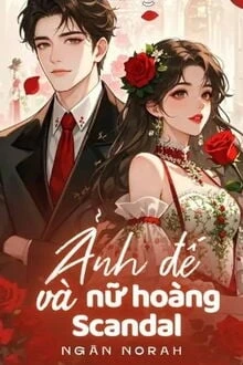 [Truyện Chữ] - Ảnh Đế Và Nữ Hoàng Scandal