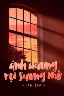 [Truyện Chữ] - Ánh Dương Rọi Sương Mờ
