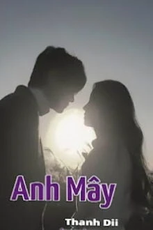 [Truyện Chữ] - Anh Mây