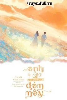 [Truyện Chữ] - Anh Ở Phía Nam Đám Mây