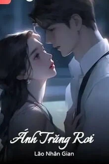 [Truyện Chữ] - Ánh Trăng Rơi