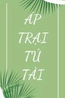 [Truyện Chữ] - Áp Trại Tú Tài