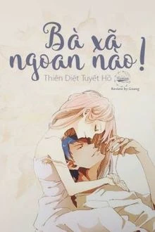 [Truyện Chữ] - Bà Xã, Ngoan Nào!