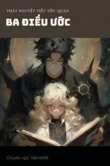 [Truyện Chữ] - Ba Điều Ước