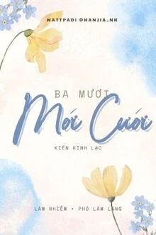 [Truyện Chữ] - Ba Mươi Mới Cưới