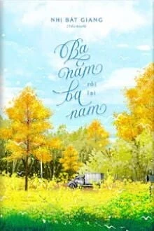 [Truyện Chữ] - Ba Năm Rồi Lại Ba Năm