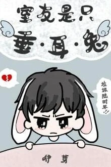 [Truyện Chữ] - Bạn Cùng Phòng Là Thỏ Cụp Tai