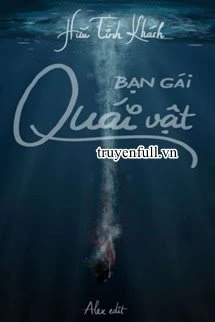 [Truyện Chữ] - Bạn Gái Quái Vật