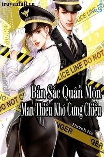 [Truyện Chữ] - Bản Sắc Quân Môn: Man Thiếu Khó Cưng Chiều