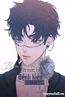 [Truyện Chữ] - Bạn Trai Tôi Là Một Tên Bệnh Kiều