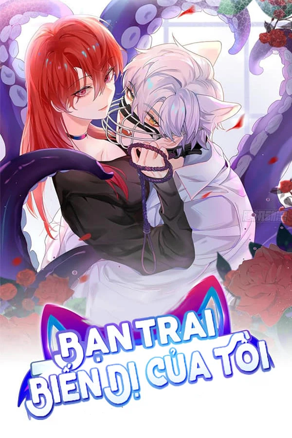 [Truyện Chữ] - Bạn Trai Biến Dị Của Tôi
