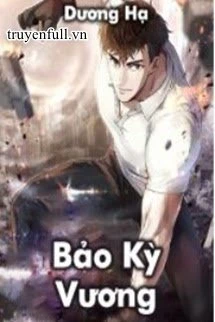 [Truyện Chữ] - Bảo Kỳ Vương