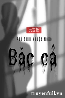 [Truyện Chữ] - Bác Cả