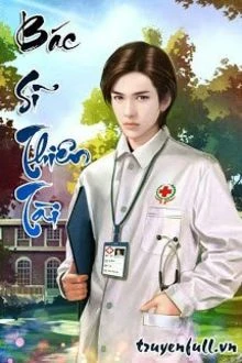 [Truyện Chữ] - Bác Sĩ Thiên Tài